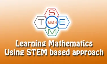 การเรียนรู้วิชาคณิตศาสตร์แบบสะเต็มศึกษา | Learning Mathematics using STEM based approach  